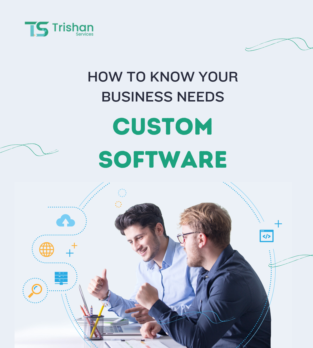 How to Know When Your Business Needs Custom Software?